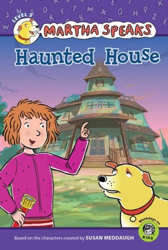 Martha Speaks: Haunted House by Susan Meddaugh