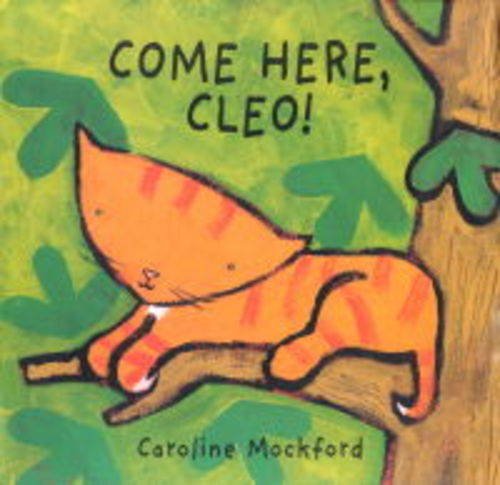 Come Here, Cleo! by Stella Blackstone