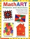 By CAROLYN F BRUNETTO Math Art: Projects and Activities Math Art