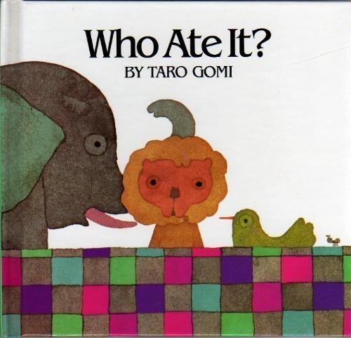 Who Ate It? by Taro Gomi