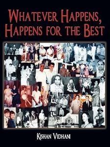 Whatever Happens, Happens for the Best by Kishan Vidhani