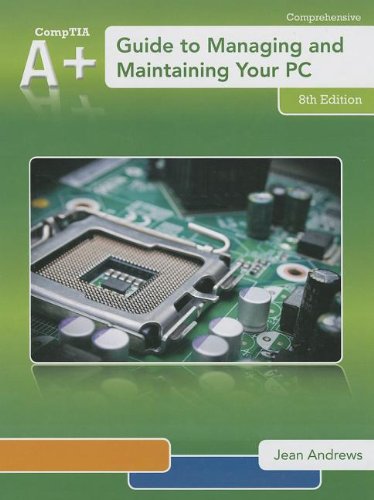A+ Guide to Managing & Maintaining Your PC (Book Only) by Jean Andrews