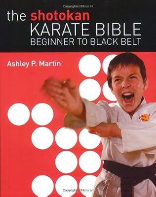 The Shotokan Karate Bible: Beginner to Black Belt