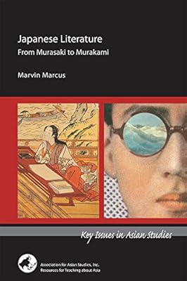 Japanese Literature: From Murasaki to Murakami