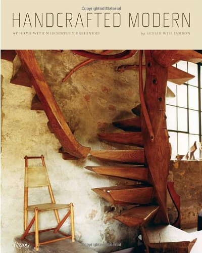 Handcrafted Modern: At Home with Mid-century Designers by Leslie Williamson