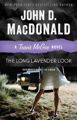 The Long Lavender Look: A Travis McGee Novel by John D MacDonald