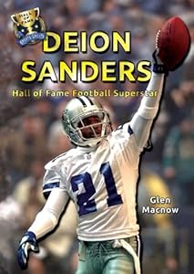 Deion Sanders: Hall of Fame Football Superstar by Glen MacNow