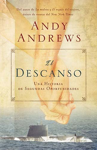 El descanso: Una historia de segundas oportunidades (Spanish Edition) by Andy Andrews