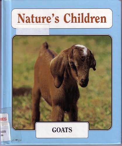 Goats (Nature's Children) by Ann Weil