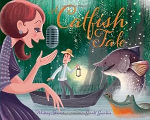A Catfish Tale: A Bayou Story of the Fisherman and His Wife