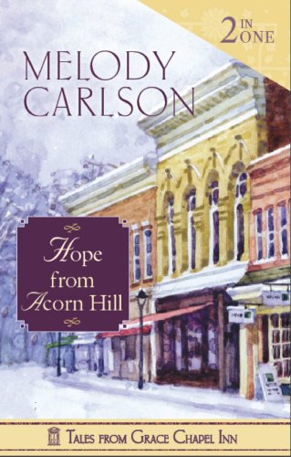 Hope from Acorn Hill (Tales from Grace Chapel Inn) by Melody Carlson