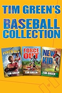 Tim Green's Baseball Collection: Pinch Hit, Force Out, New Kid