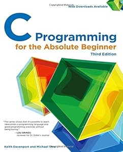 C Programming for the Absolute Beginner, 3rd by Keith Davenport  ,