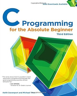 C Programming for the Absolute Beginner, 3rd