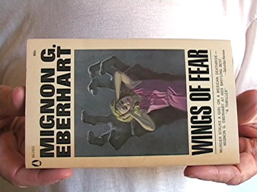 Wings of Fear By Mignon G. Eberhart by Mignon G Eberhart