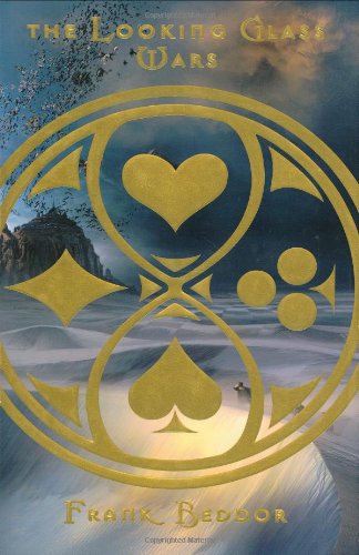 The Looking Glass Wars by Frank Beddor