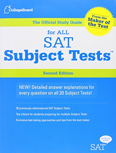 The Official Study Guide for ALL SAT Subject Tests, 2nd Edition by The College Board