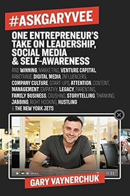 #AskGaryVee: One Entrepreneur's Take on Leadership, Social Media, and Self-Awareness