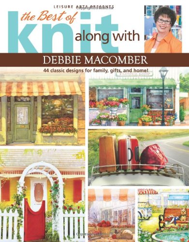 The Best of Knit Along With Debbie Macomber by Debbie Macomber