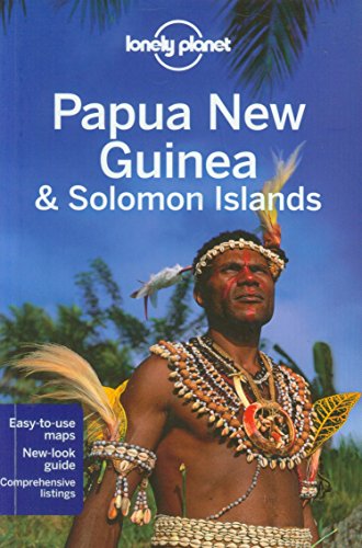 Lonely Planet Papua New Guinea &amp; Solomon Islands by Jean-Bernard Carillet