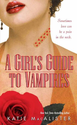 A Girl's Guide to Vampires (Dark Ones) by Katie MacAlister