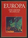 Europa. Der große Bildatlas