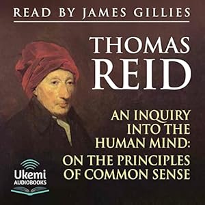 An Inquiry into the Human Mind: On the Principles of Common Sense by Thomas Reid