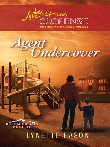 Agent Undercover by Lynette Eason