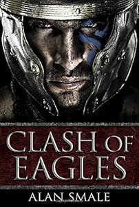 Clash of Eagles by Alan Smale