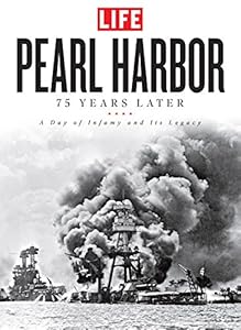 Pearl Harbor: 75 Years Later: A Day of Infamy and Its Legacy
