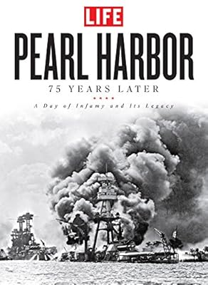 Pearl Harbor: 75 Years Later: A Day of Infamy and Its Legacy
