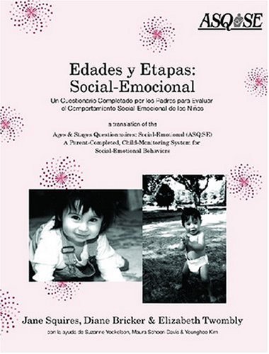 Edades Y Etapas: Social-Emocional : UN Cuestionario Completado Por Los Padres Para Evaluar El Comportamiento Social-Emocional De Los Ninos : A Translation of Ages & st (English and Spanish Edition) by Jane Squires