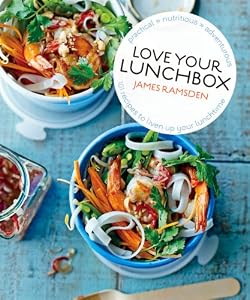 Love Your Lunchbox: 101 Recipes to Liven up Lunchtime