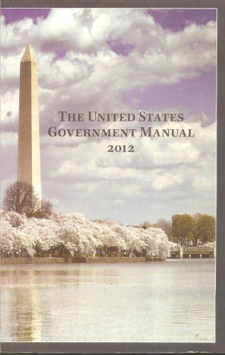 United States Government Manual, 2012 by National Archives and Records Administration ?  (Corporate Author)
