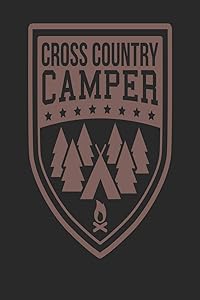 Cross Country Camper: Blank lined journals for camping by Daniel Timothy