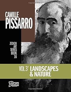 Camille Pissarro - Landscapes & Nature (Zedign Art Series) by Camille Pissarro