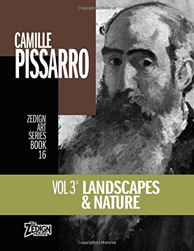 Camille Pissarro - Landscapes & Nature (Zedign Art Series) by Camille Pissarro
