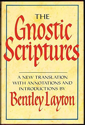 The Gnostic Scriptures by Bentley Layton