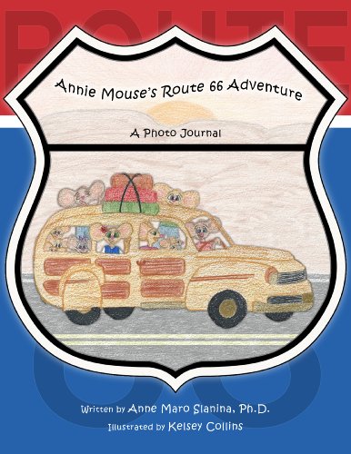 Annie Mouse's Route 66 Adventure: A Photo Journal (The Adventures of Annie Mouse Book 5)