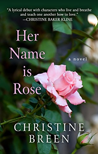 Her Name Is Rose by Christine Breen