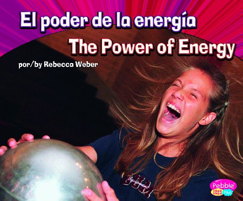 El poder de la energ&iacute;a/The Power of Energy by Rebecca Weber