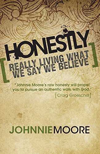 Honestly: Really Living What We Say We Believe