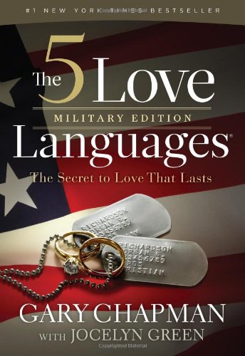The 5 Love Languages Military Edition: The Secret to Love That Lasts by Jocelyn Green