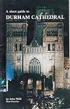 A Short Guide To Durham Cathedral