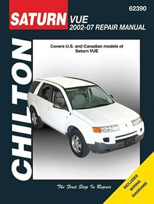 Saturn Vue, 2002 - 2007 (Chilton's Total Car Care Repair Manual)