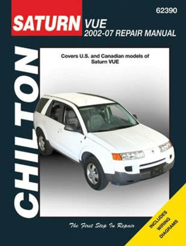 Saturn Vue, 2002 - 2007 (Chilton's Total Car Care Repair Manual) by Chilton