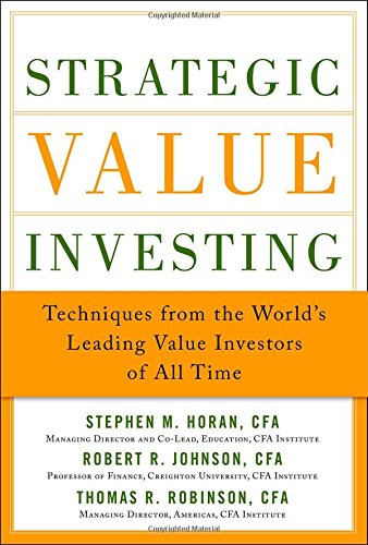 Strategic Value Investing: Practical Techniques of Leading Value Investors by Stephen Horan