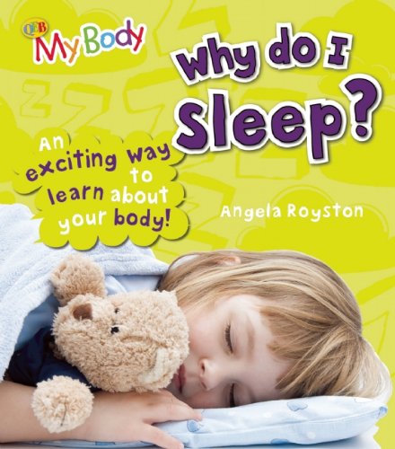 Why Do I Sleep? by Angela Royston