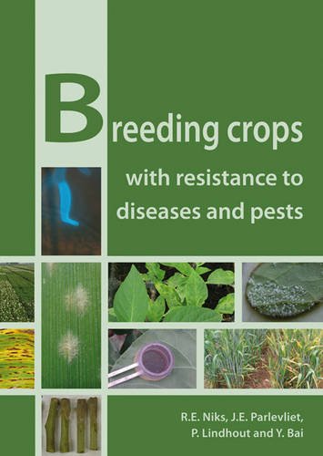 Breeding Crops With Resistance to Diseases and Pests by R. E. Niks