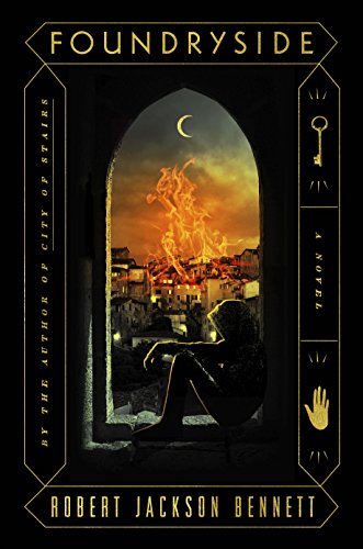 Foundryside: A Novel by ROBERT JACKSON BENNETT